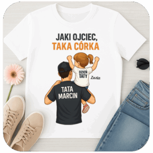 Koszulka Jaki Ojciec Taka Córka Dzień Taty