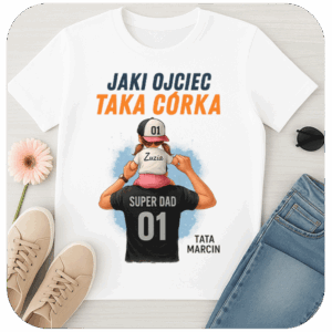 Koszulka Jaki Ojciec Taka Córka Super Dad